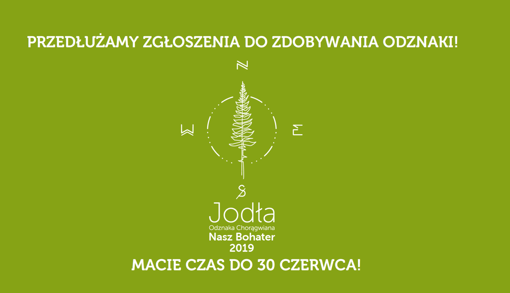 Przedłużamy zgłoszenia do zdobywania Odznaki Chorągwianej „Jodła” 2019